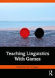 Book cover of: Teaching Linguistics With Games