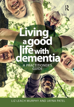 Living a good life with Dementia