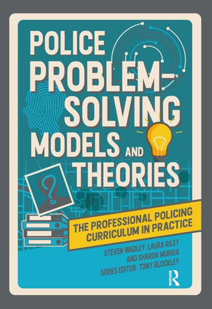 Police Problem Solving Models and Theories