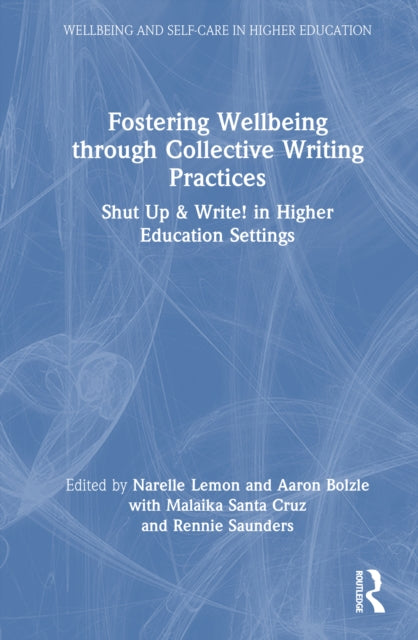Book cover of: Fostering Wellbeing through Collective Writing Practices