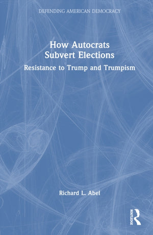 How Autocrats Subvert Elections