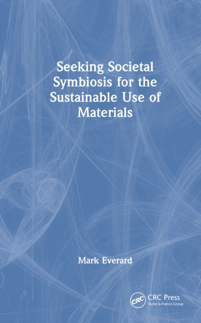Book cover of: Seeking Societal Symbiosis for the Sustainable Use of Materials