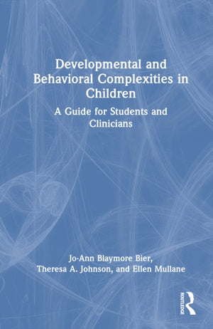Developmental and Behavioral Complexities in Children
