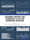Sustainable Materials and Technologies in VLSI and Information Processing