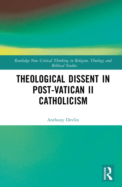 Book cover of: Theological Dissent in Post-Vatican II Catholicism