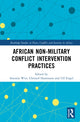 Book cover of: African Non-Military Conflict Intervention Practices
