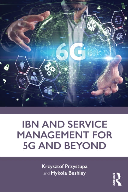Book cover of: IBN and Service Management for 5G and Beyond