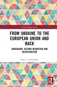Book cover of: From Ukraine to the European Union and Back