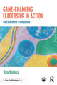 Book cover of: Game–Changing Leadership in Action