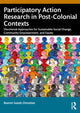 Book cover of: Participatory Action Research in Post-Colonial Contexts