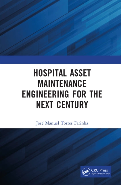 Hospital Asset Maintenance Engineering for the Next Century