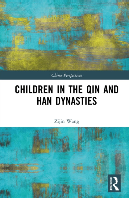 Book cover of: Children in the Qin and Han Dynasties