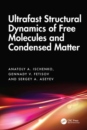 Ultrafast Structural Dynamics of Free Molecules and Condensed Matter