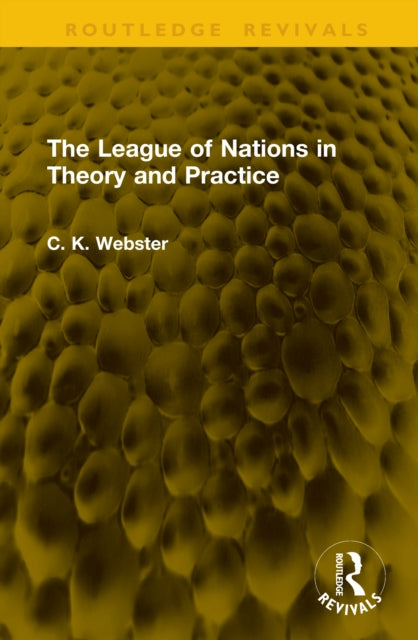 Book cover of: League of Nations in Theory and Practice