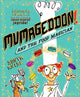 MUMAGEDDON! And the Food Magician