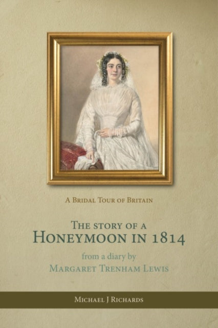 Book cover of: Story of a Honeymoon in 1814