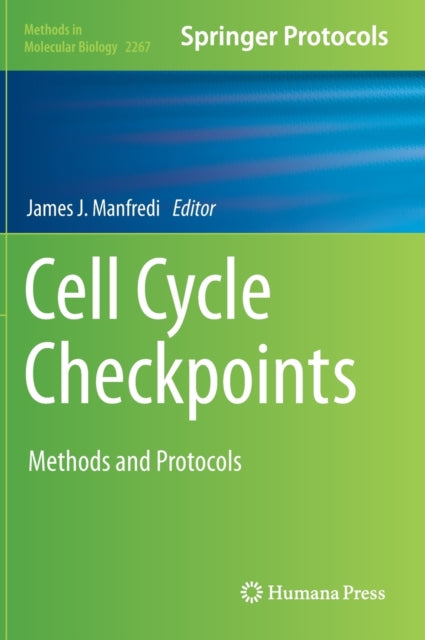 Book cover of: Cell Cycle Checkpoints. By: James J. Manfredi