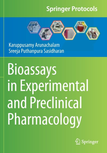 Book cover of: Bioassays in Experimental and Preclinical Pharmacology. By: Karuppusamy Arunachalam