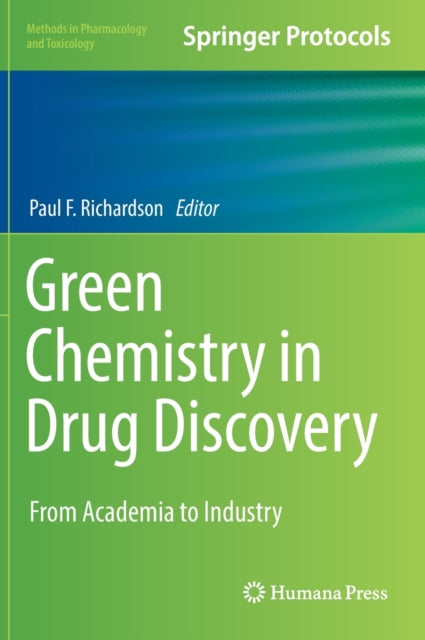 Book cover of: Green Chemistry in Drug Discovery. By: Paul F. Richardson