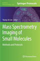 Book cover of: Mass Spectrometry Imaging of Small Molecules. By: Young-Jin Lee