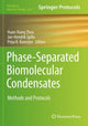 Book cover of: Phase-Separated Biomolecular Condensates. By: Huan-Xiang Zhou