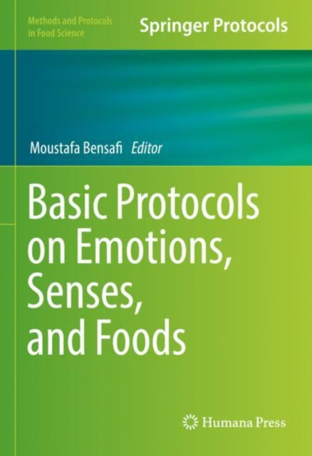 Book cover of: Basic Protocols on Emotions, Senses, and Foods. By: Moustafa Bensafi