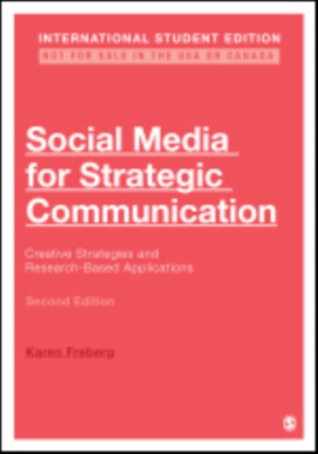 Book cover of: Social Media for Strategic Communication - International Student Edition. By: Karen Freberg