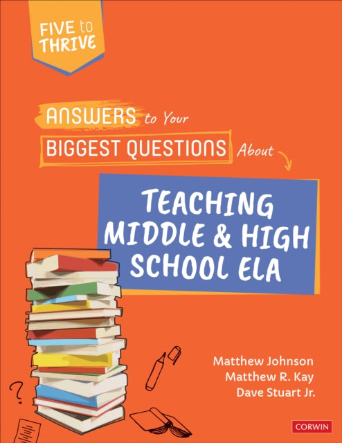 Book cover of: Answers to Your Biggest Questions About Teaching Middle and High School ELA. By: Matthew Johnson