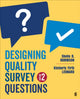Book cover of: Designing Quality Survey Questions. By: Sheila B. Robinson