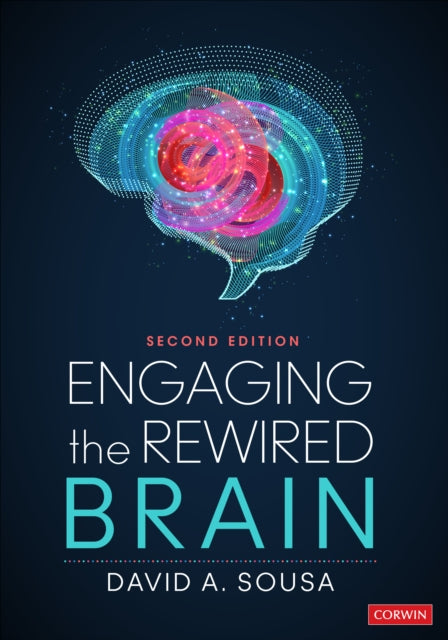 Book cover of: Engaging the Rewired Brain. By: David A. Sousa