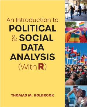 An Introduction to Political and Social Data Analysis (With R)