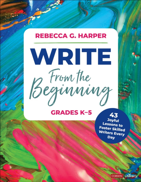 Write From the Beginning, Grades K–5