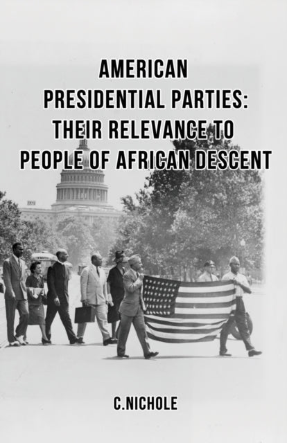 Book cover of: American Presidential Parties. By: C. Nichole