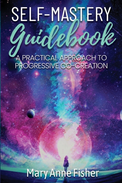 Book cover of: Self-Mastery Guidebook. By: Mary Anne Fisher