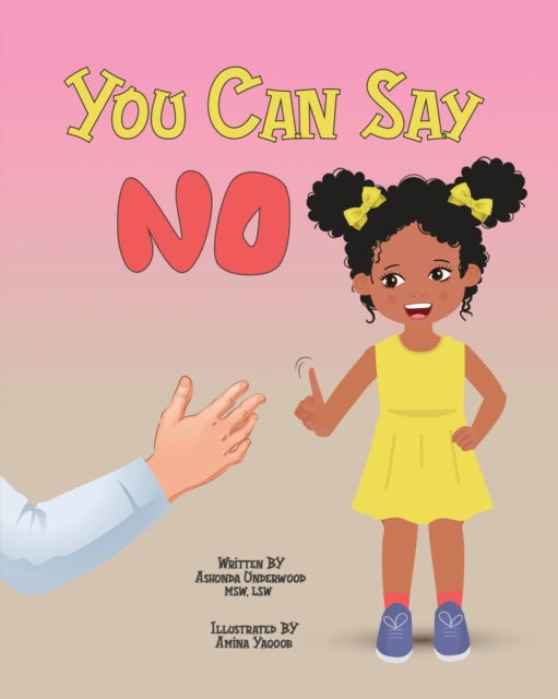 Book cover of: You Can Say No. By: Ashonda Underwood