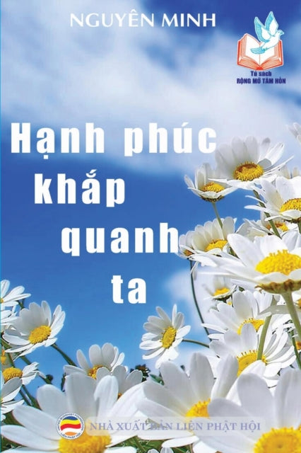Book cover of: Hạnh phuc khắp quanh ta. By: Nguyên Minh