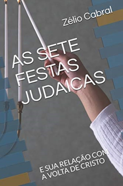 Book cover of: As Sete Festas Judaicas. By: Zelio Cabral