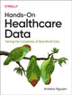 Book cover of: Hands-On Healthcare Data. By: Andrew Nguyen