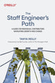 Book cover of: Staff Engineer's Path. By: Tanya Reilly