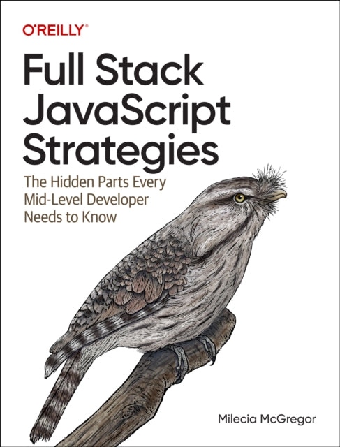 Book cover of: Full-Stack JavaScript Strategies. By: Milecia McGregor