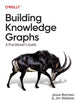 Book cover of: Building Knowledge Graphs. By: Jesus Barrasa