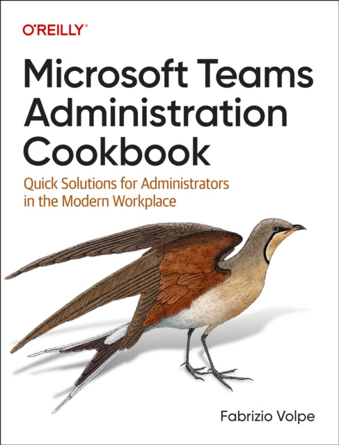 Book cover of: Microsoft Teams Administration Cookbook. By: Fabrizio Volpe