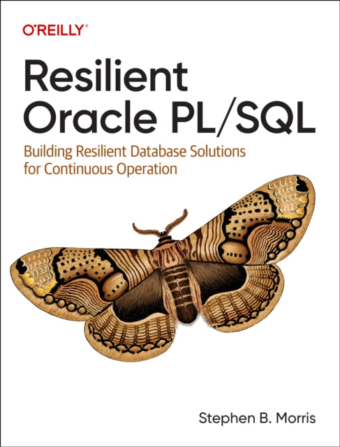 Book cover of: Resilient Oracle Pl/SQL. By: Stephen Morris