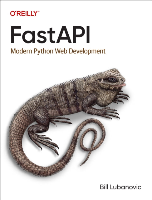 Book cover of: FastAPI. By: Bill Lubanovic