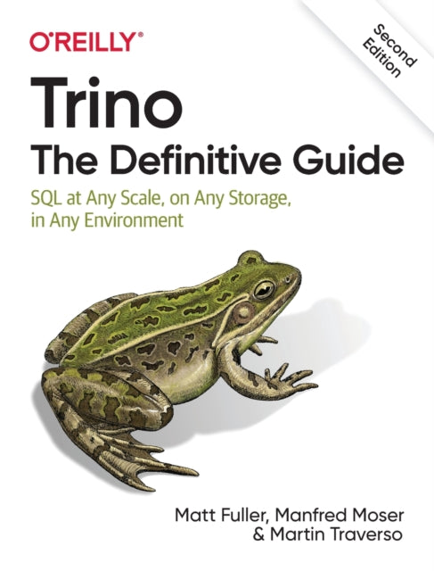 Book cover of: Trino: The Definitive Guide. By: Matt Fuller