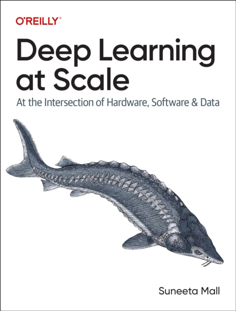 Book cover of: Deep Learning at Scale. By: Suneeta Mall