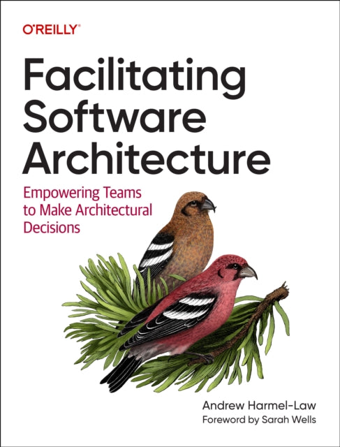 Book cover of: Facilitating Software Architecture. By: Andrew Harmel-Law