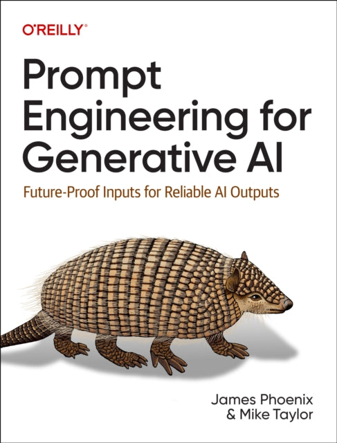 Book cover of: Prompt Engineering for Generative AI. By: James Phoenix