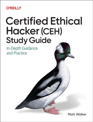 Certified Ethical Hacker (Ceh) Study Guide, In-Depth Guidance and Practice