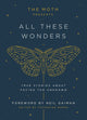 Moth Presents: All These Wonders